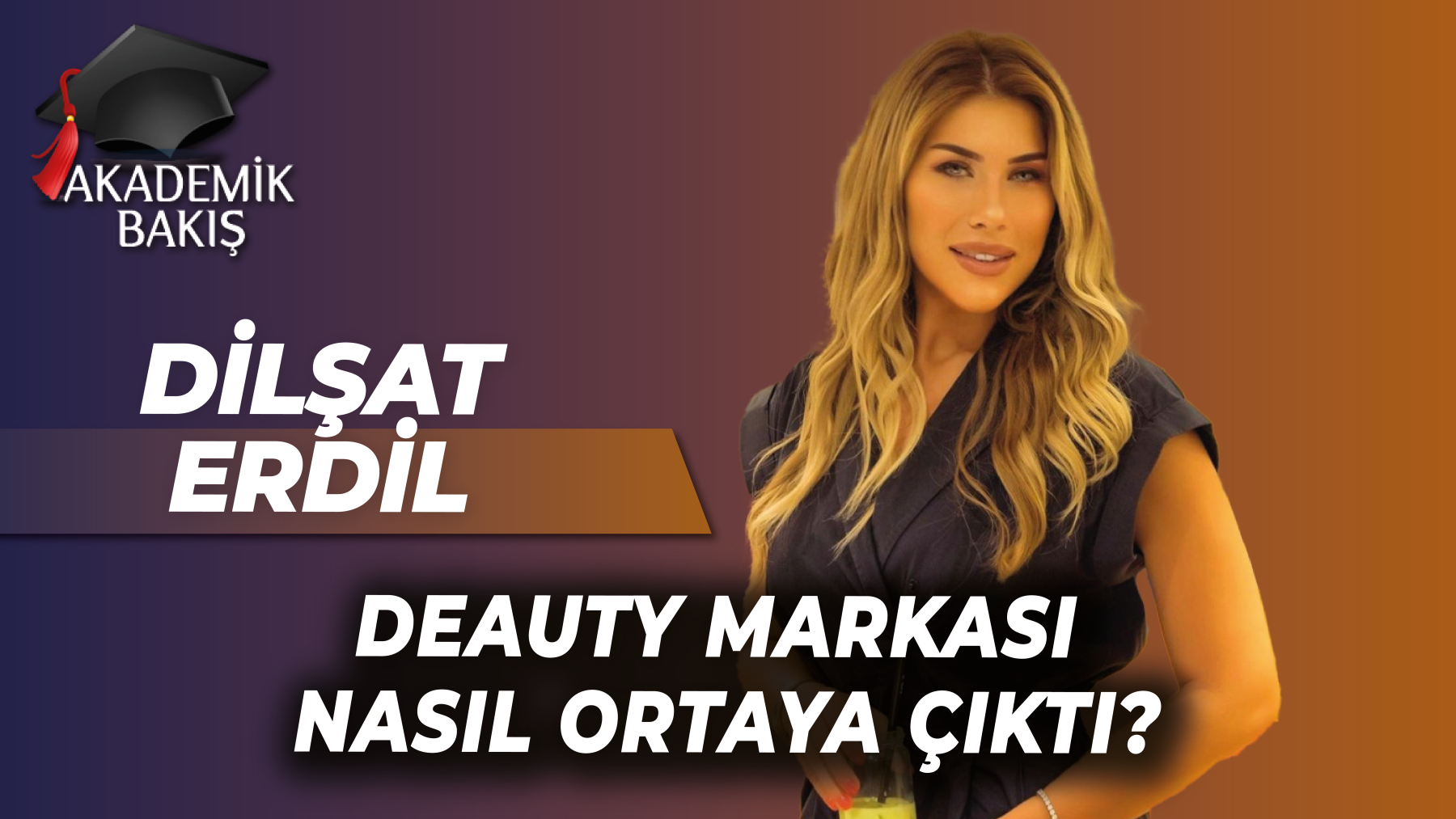 Dilşat Erdil Akademik Bakış’a Konuk Oldu