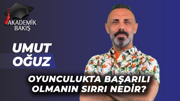 Oyuncu Umut Oğuz Akademik Bakış’a Dizi Sürelerinin Uzunluğunu Anlattı