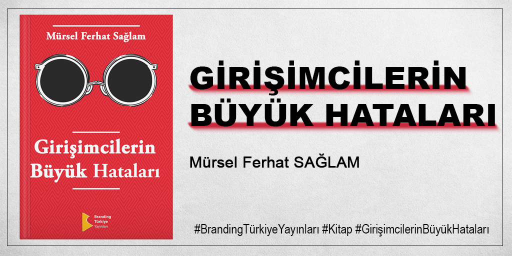 Girişimcilerin Büyük Hataları Nelerdir?